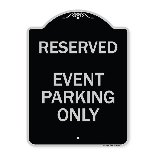 Event Parking Only Heavy-Gauge Aluminum Architectural Sign, 24" x 18", BS-1824-24064